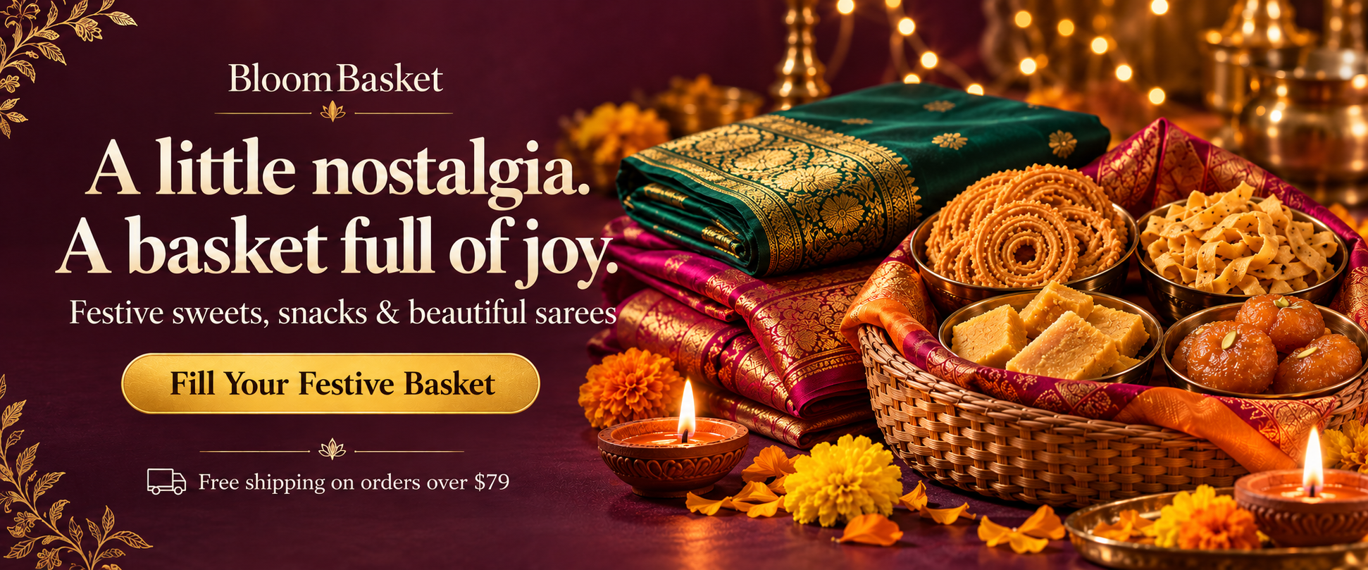 A little nostalgia. A basket full of joy. Festive sweets, snacks & beautiful sarees — Free shipping on orders over $79
